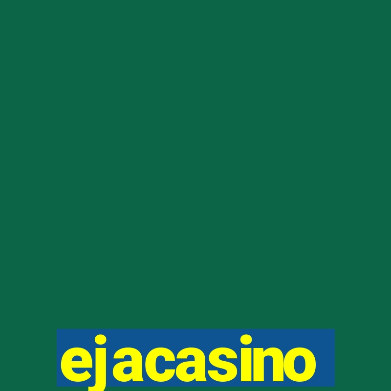 ejacasino