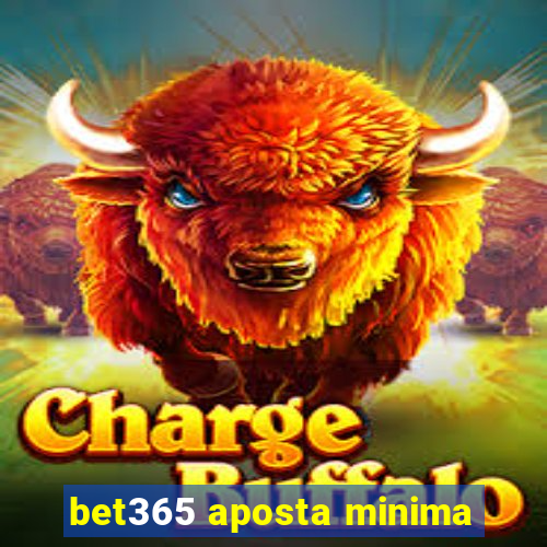 bet365 aposta minima