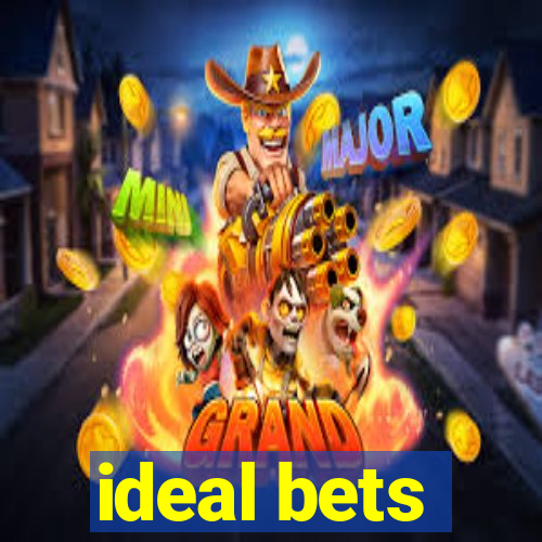 ideal bets