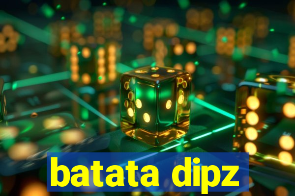 batata dipz