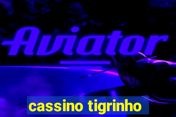 cassino tigrinho