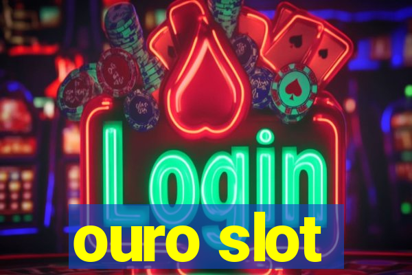 ouro slot