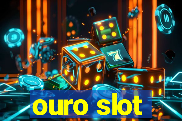 ouro slot