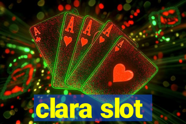 clara slot