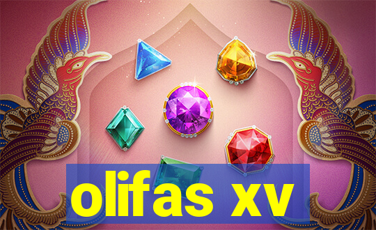 olifas xv