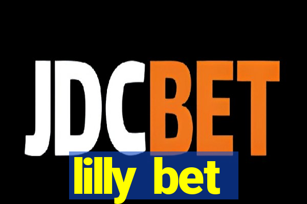 lilly bet