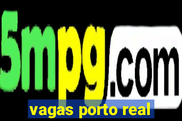 vagas porto real