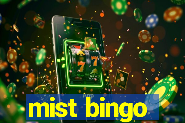 mist bingo