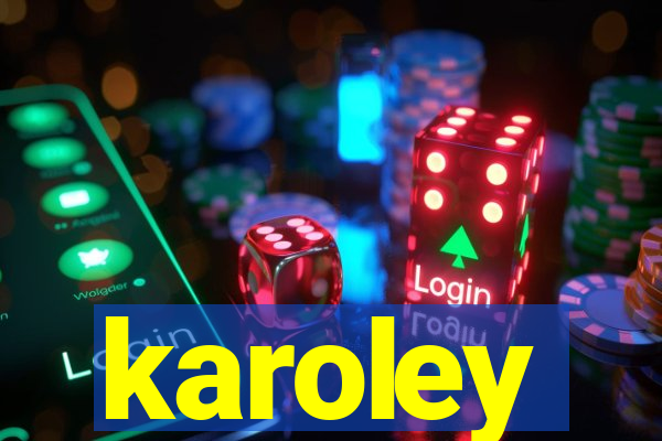 karoley