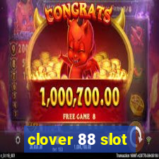 clover 88 slot