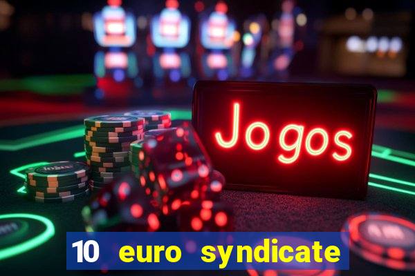 10 euro syndicate casino bonus