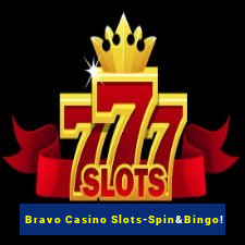 Bravo Casino Slots-Spin&Bingo!