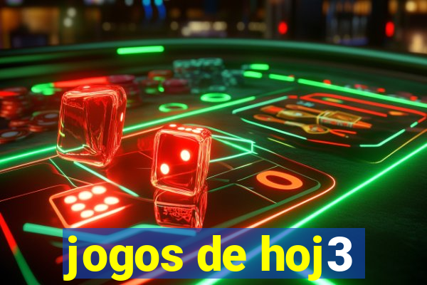 jogos de hoj3