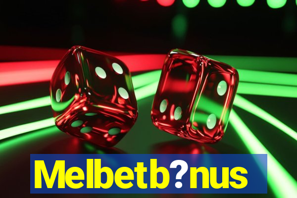 Melbetb?nus