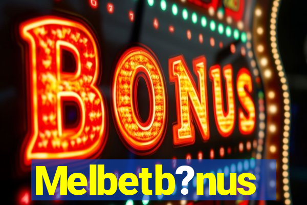 Melbetb?nus