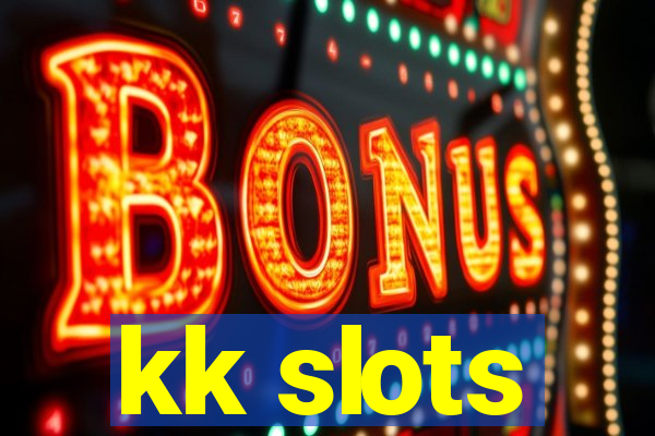 kk slots