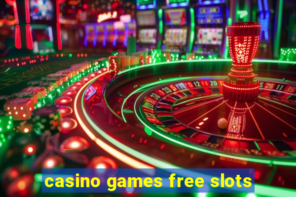 casino games free slots