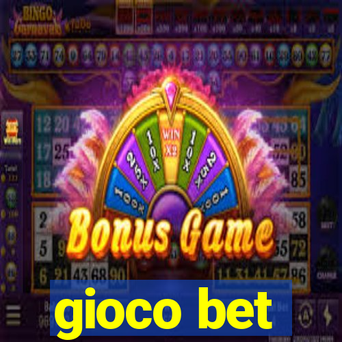 gioco bet