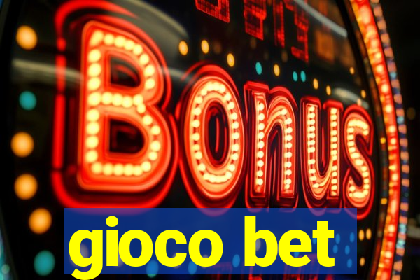 gioco bet