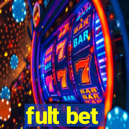 fult bet