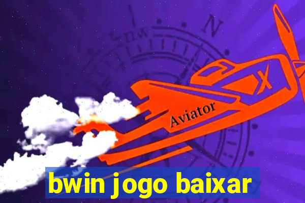 bwin jogo baixar