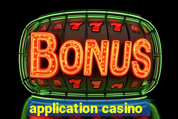 application casino