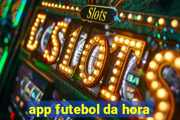 app futebol da hora