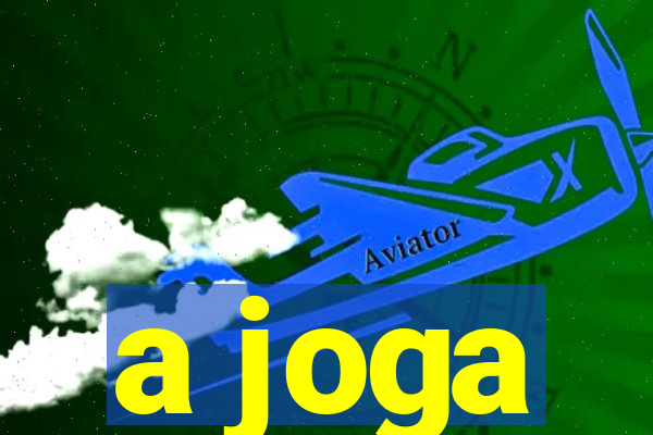 a joga