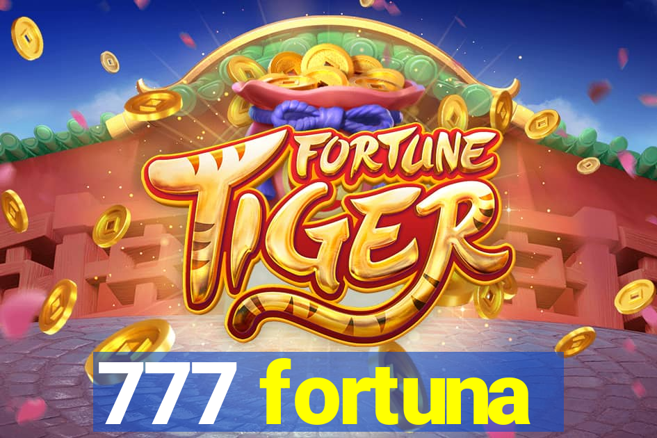 777 fortuna