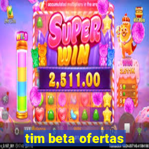 tim beta ofertas