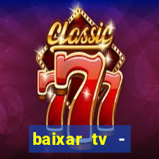 baixar tv - futebol ao vivo