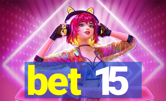 bet 15