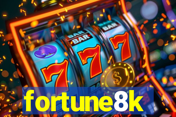 fortune8k