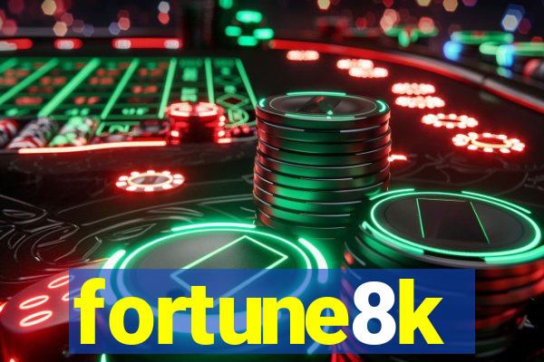 fortune8k