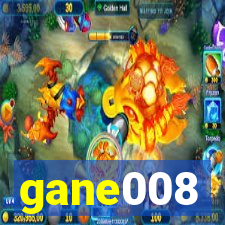 gane008