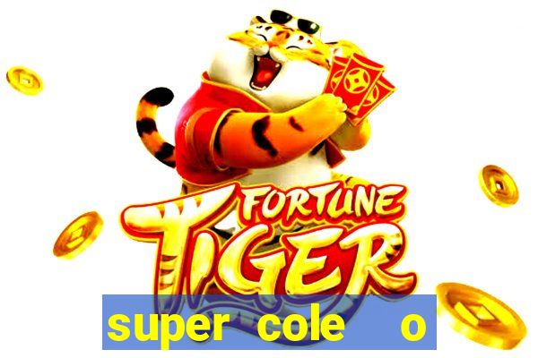 super cole  o 7784 jogos download