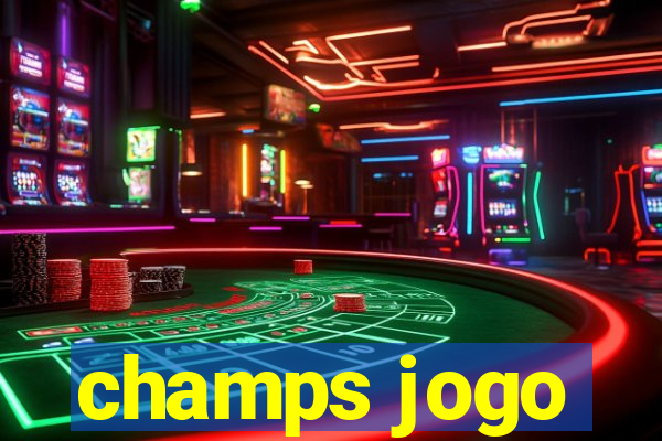 champs jogo