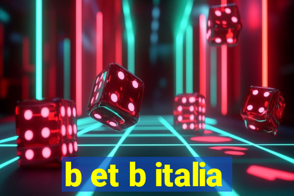 b et b italia