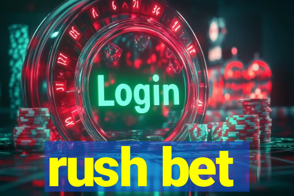 rush bet