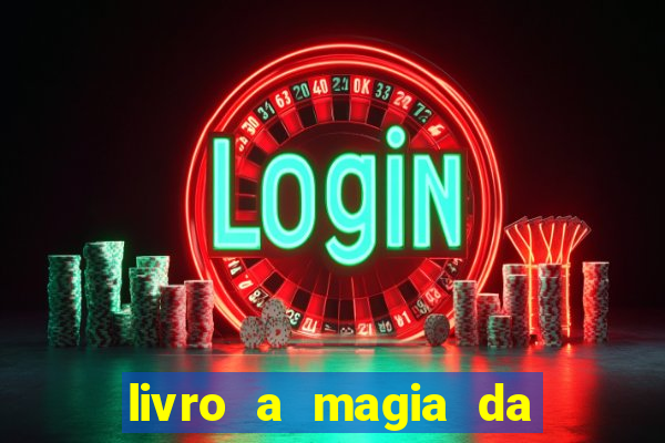 livro a magia da sobrevivência pdf download grátis