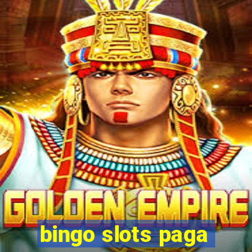 bingo slots paga