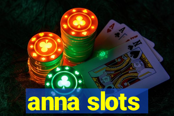 anna slots