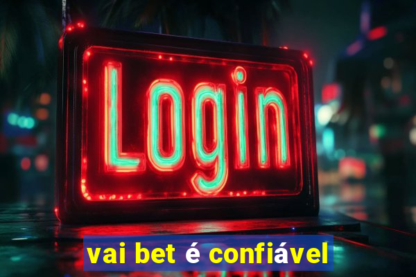 vai bet é confiável