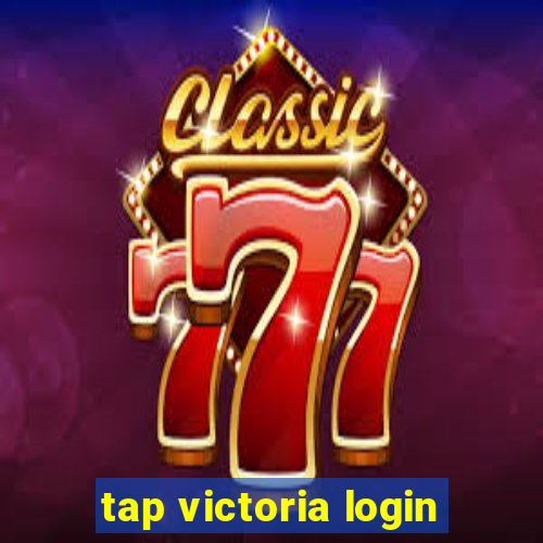 tap victoria login