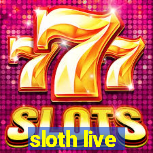 sloth live