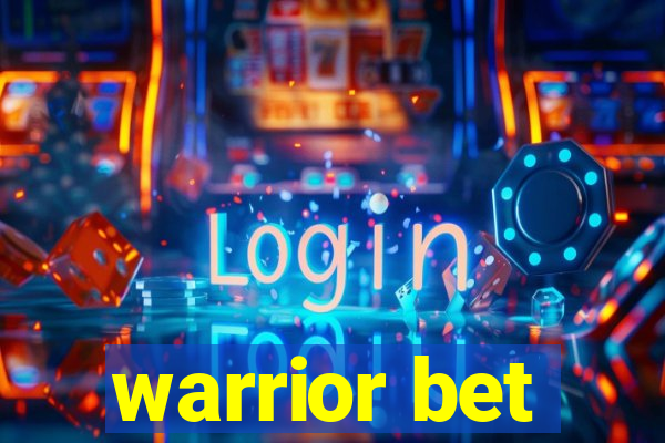 warrior bet