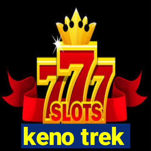 keno trek