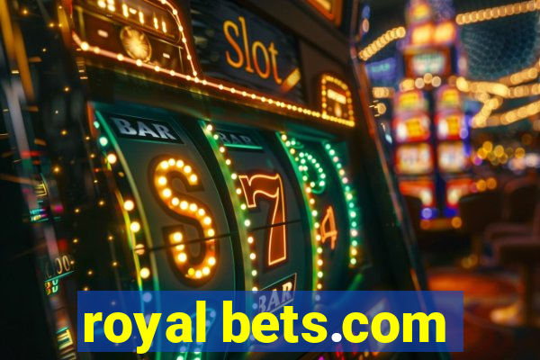 royal bets.com