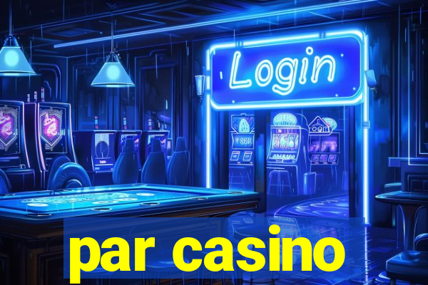 par casino