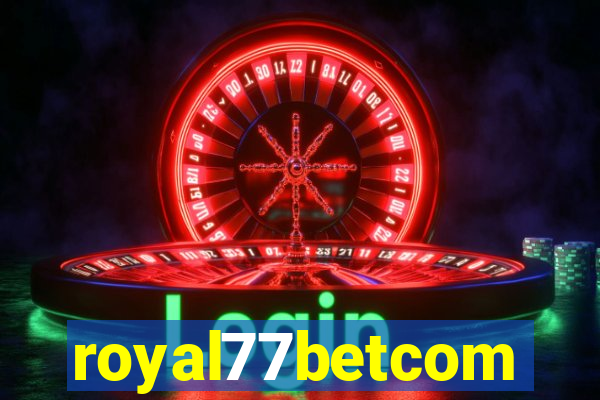 royal77betcom